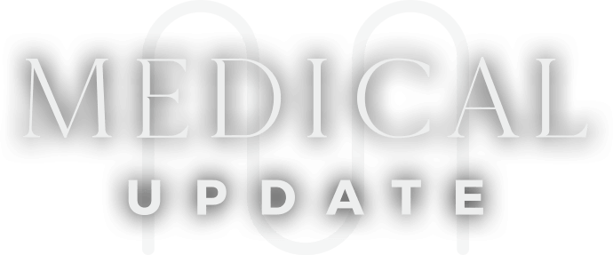 Medical update